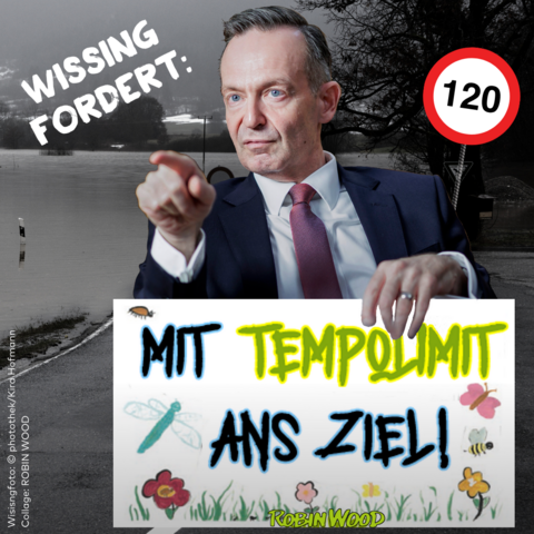 Collage „Wissing fordert“ + Verkehrsminister Wissing mit Plakat „Mit Tempolimit zum Ziel“, dahinter Tempo 100-Schild